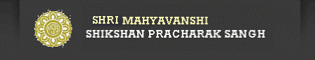 MAHYAVANSHI SHIKSHAN PRACHARAK SANGH